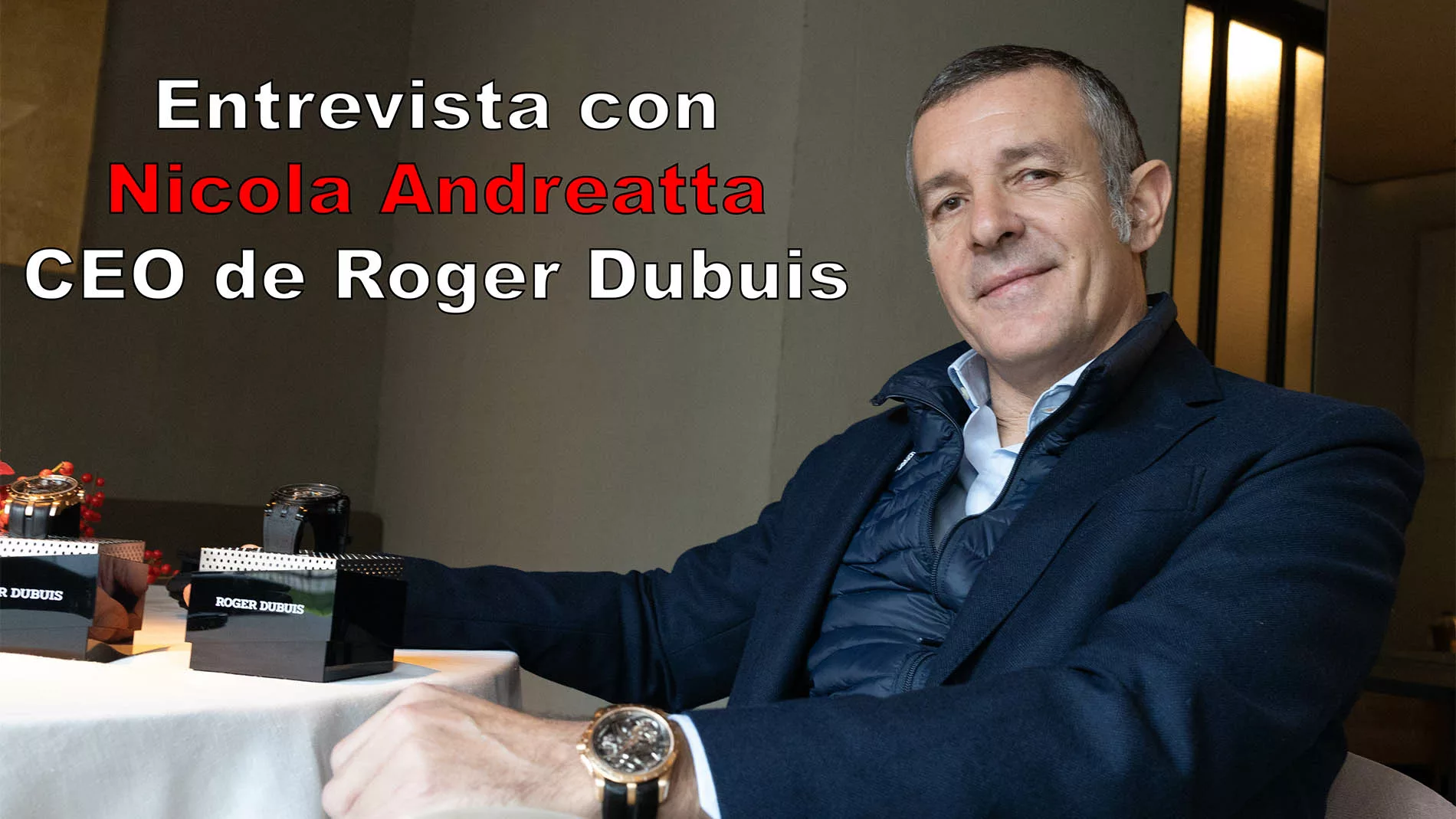Entrevista Nicola Andreatta CEO Roger Dubuis portada
